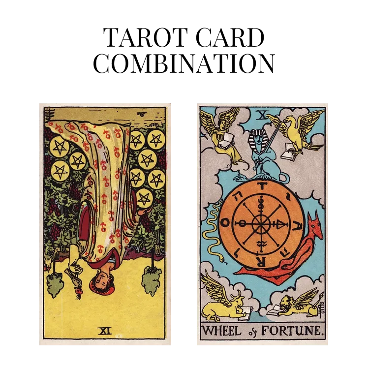 nine of pentacles reversed and wheel of fortune tarot cards combination meaning