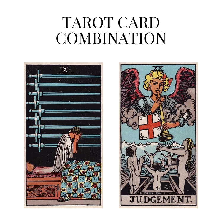 nine of swords and judgement tarot cards combination meaning