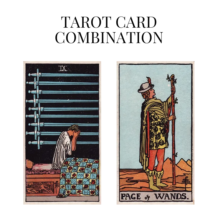 nine of swords and page of wands tarot cards combination meaning