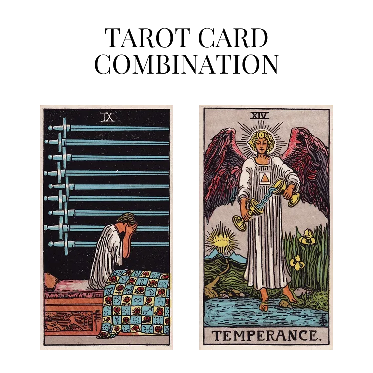 nine of swords and temperance tarot cards combination meaning