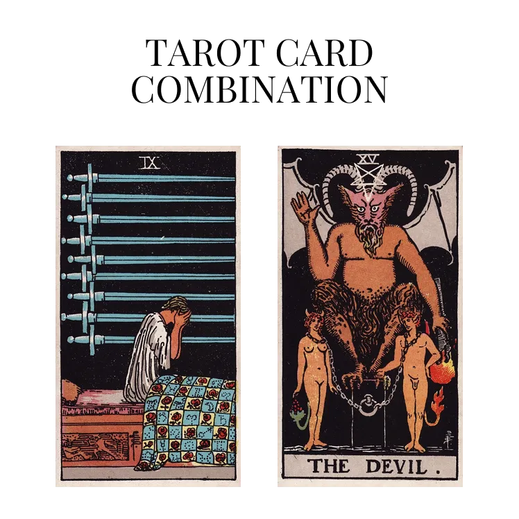 nine of swords and the devil tarot cards combination meaning