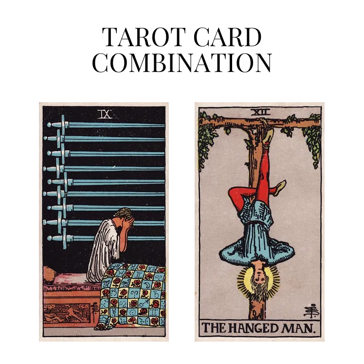 nine of swords and the hanged man tarot cards combination meaning