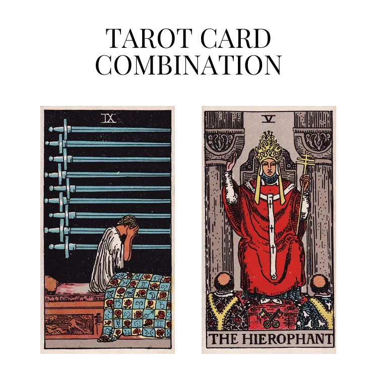 nine of swords and the hierophant tarot cards combination meaning
