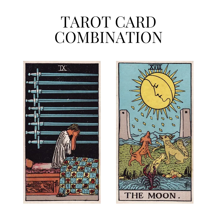 nine of swords and the moon tarot cards combination meaning