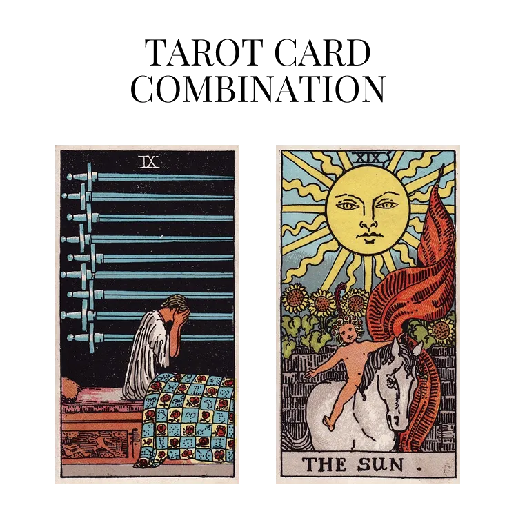 nine of swords and the sun tarot cards combination meaning