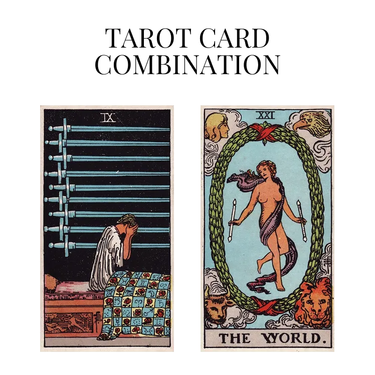 nine of swords and the world tarot cards combination meaning