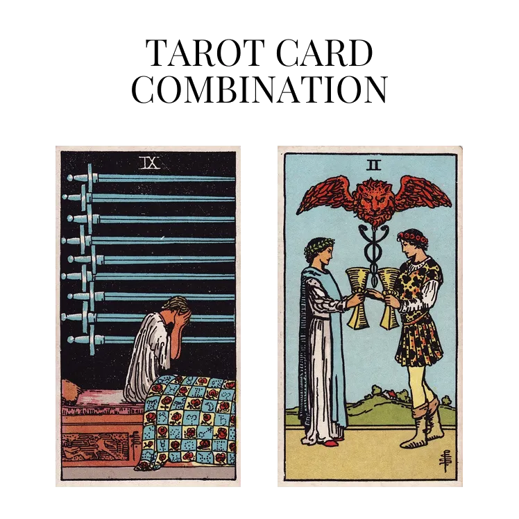 nine of swords and two of cups tarot cards combination meaning