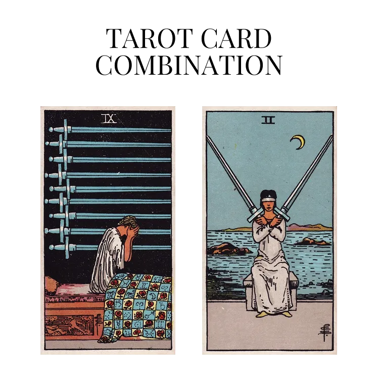 nine of swords and two of swords tarot cards combination meaning