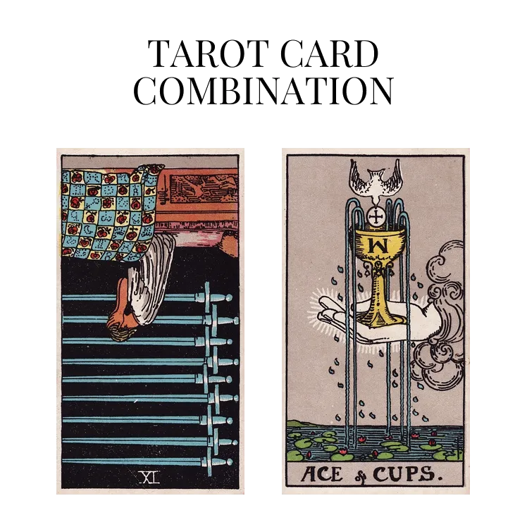 nine of swords reversed and ace of cups tarot cards combination meaning
