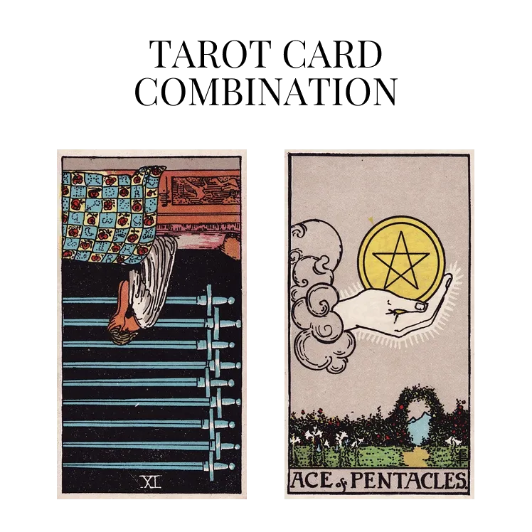 nine of swords reversed and ace of pentacles tarot cards combination meaning