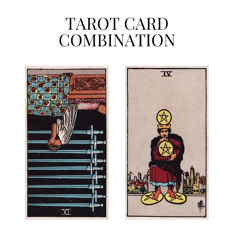 nine of swords reversed and four of pentacles tarot cards combination meaning