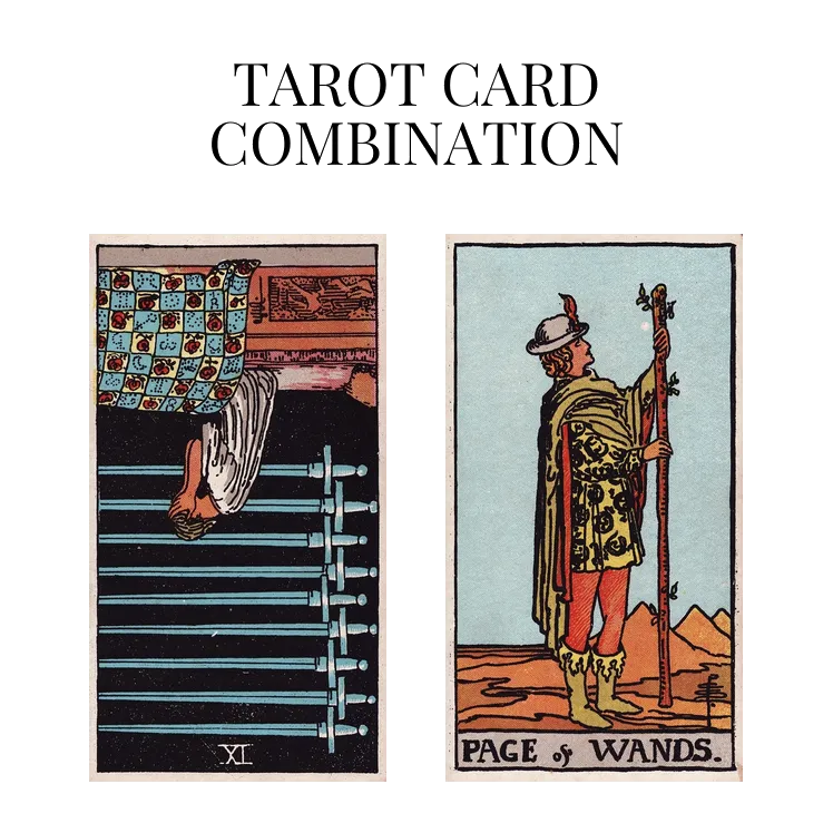 nine of swords reversed and page of wands tarot cards combination meaning