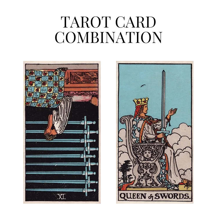 nine of swords reversed and queen of swords tarot cards combination meaning