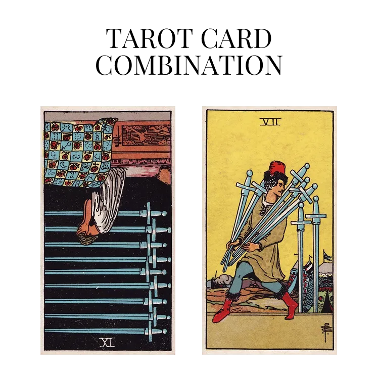 nine of swords reversed and seven of swords tarot cards combination meaning