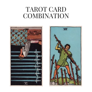 nine of swords reversed and seven of wands tarot cards combination meaning
