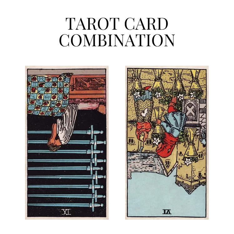 nine of swords reversed and six of cups reversed tarot cards combination meaning
