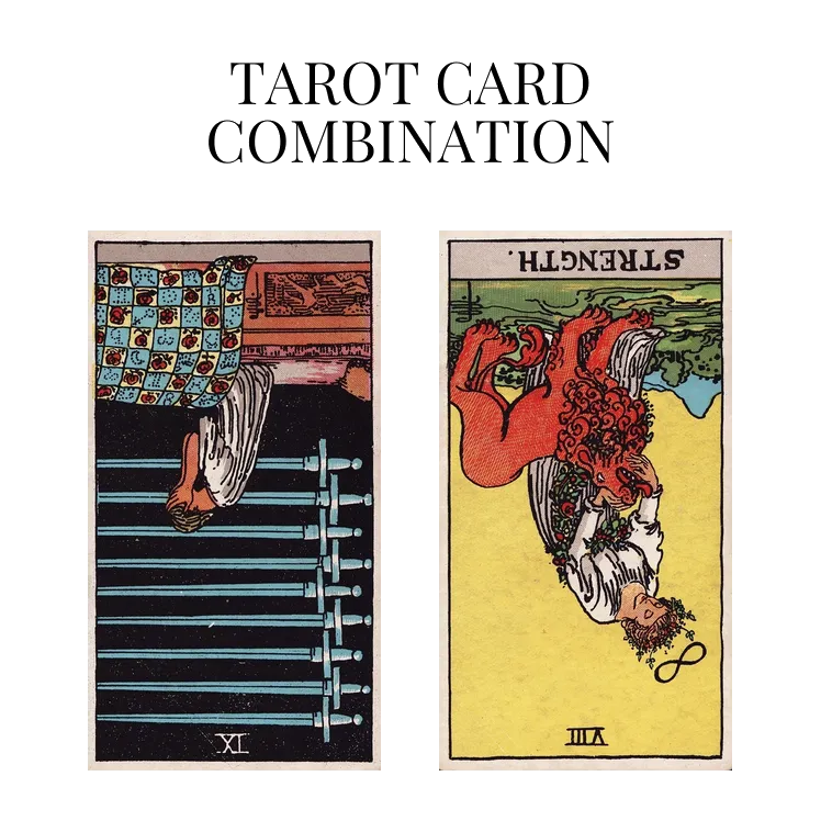 nine of swords reversed and strength reversed tarot cards combination meaning