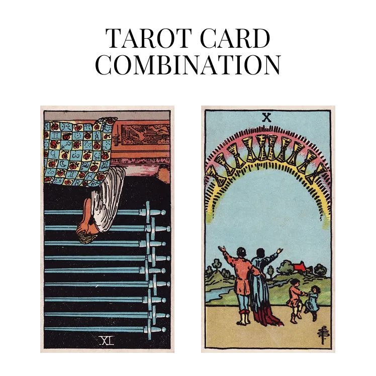 nine of swords reversed and ten of cups tarot cards combination meaning