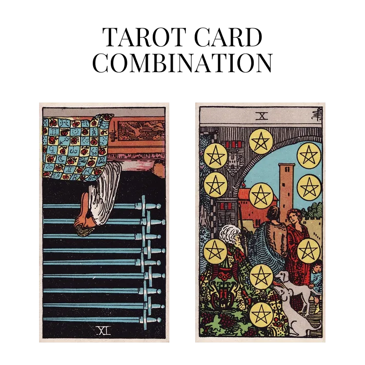 nine of swords reversed and ten of pentacles tarot cards combination meaning