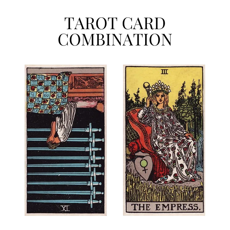nine of swords reversed and the empress tarot cards combination meaning