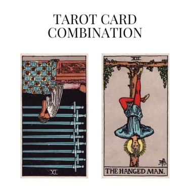 nine of swords reversed and the hanged man tarot cards combination meaning