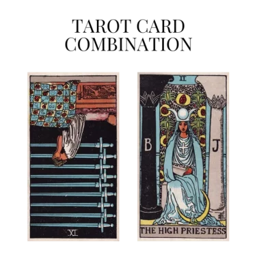 nine of swords reversed and the high priestess tarot cards combination meaning
