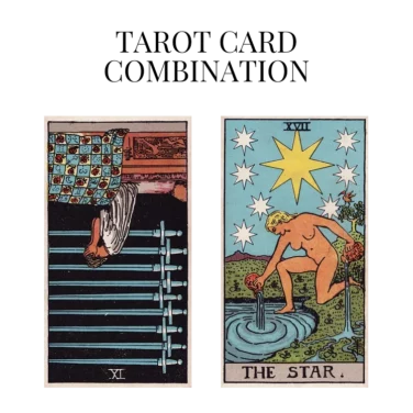 nine of swords reversed and the star tarot cards combination meaning