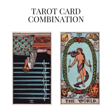nine of swords reversed and the world tarot cards combination meaning