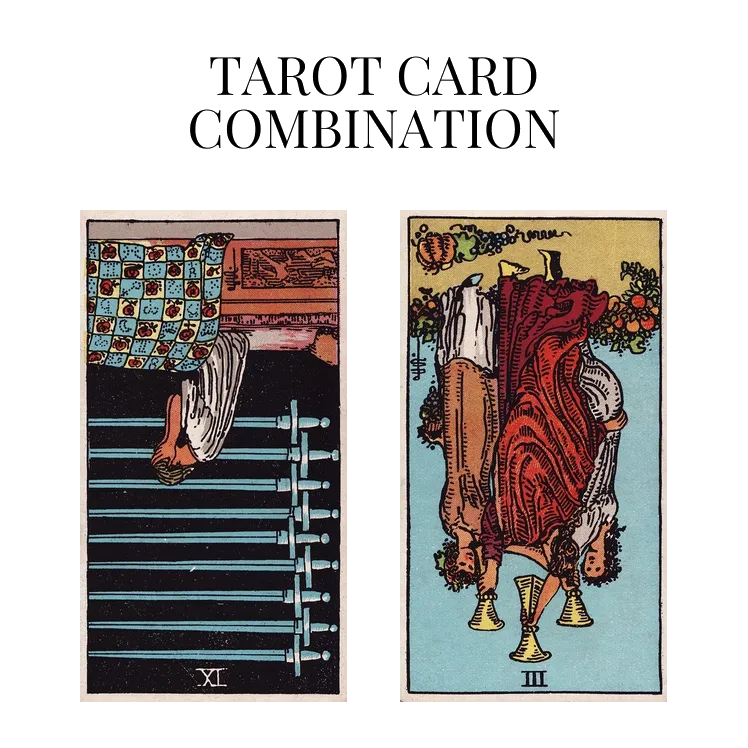 nine of swords reversed and three of cups reversed tarot cards combination meaning
