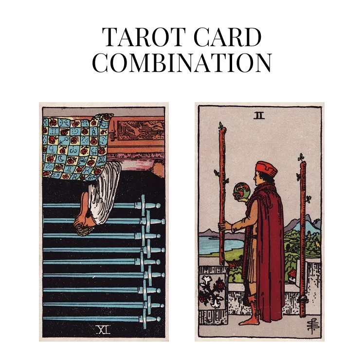 nine of swords reversed and two of wands tarot cards combination meaning
