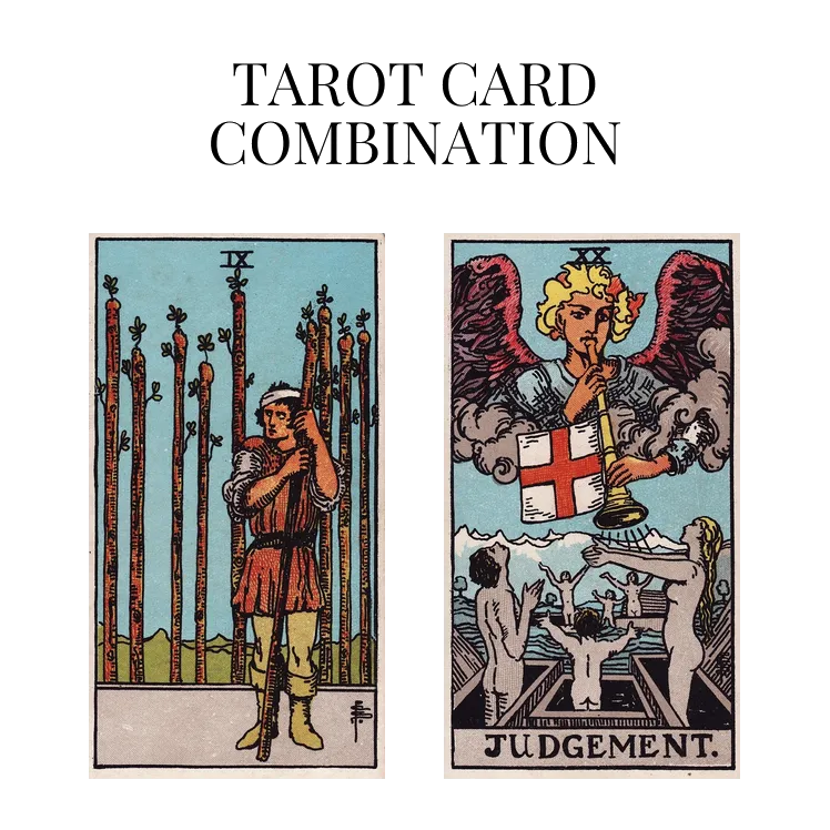 nine of wands and judgement tarot cards combination meaning