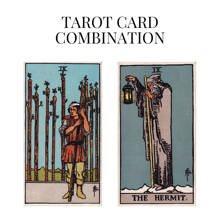 nine of wands and the hermit tarot cards combination meaning