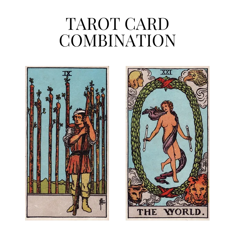 nine of wands and the world tarot cards combination meaning