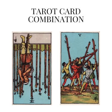 nine of wands reversed and five of wands tarot cards combination meaning