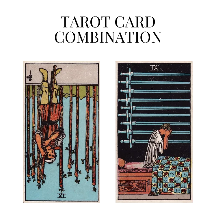 nine of wands reversed and nine of swords tarot cards combination meaning