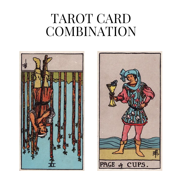 nine of wands reversed and page of cups tarot cards combination meaning