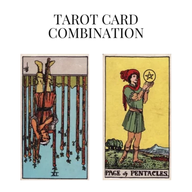 nine of wands reversed and page of pentacles tarot cards combination meaning
