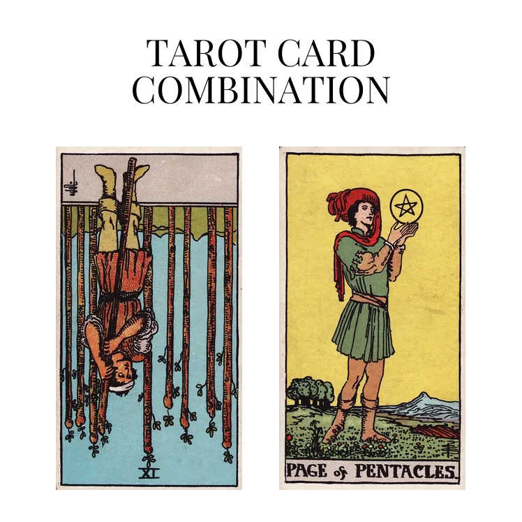 nine of wands reversed and page of pentacles tarot cards combination meaning