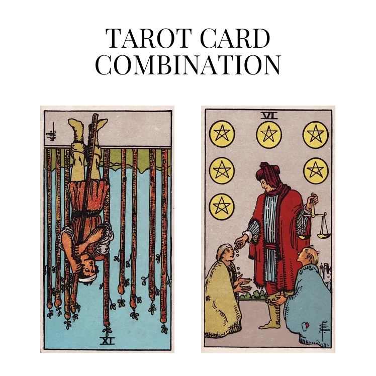 nine of wands reversed and six of pentacles tarot cards combination meaning