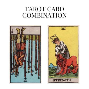 nine of wands reversed and strength tarot cards combination meaning