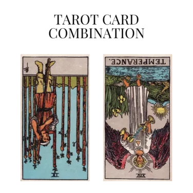 nine of wands reversed and temperance reversed tarot cards combination meaning