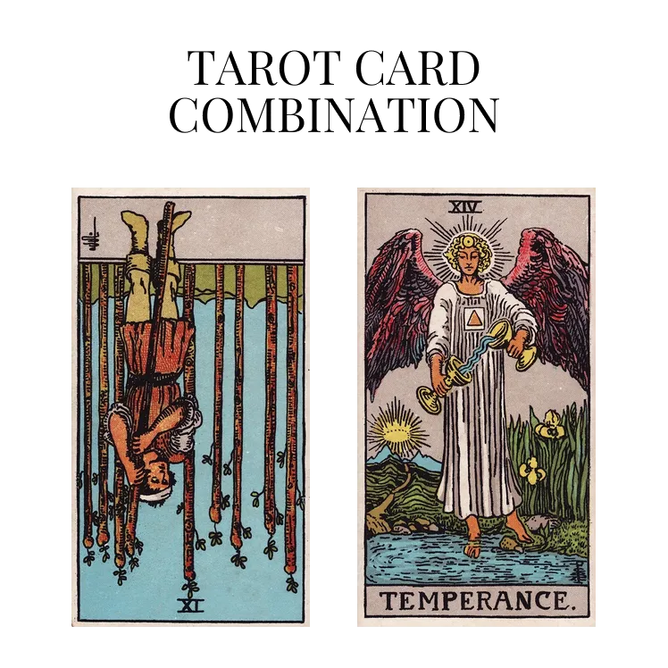 nine of wands reversed and temperance tarot cards combination meaning