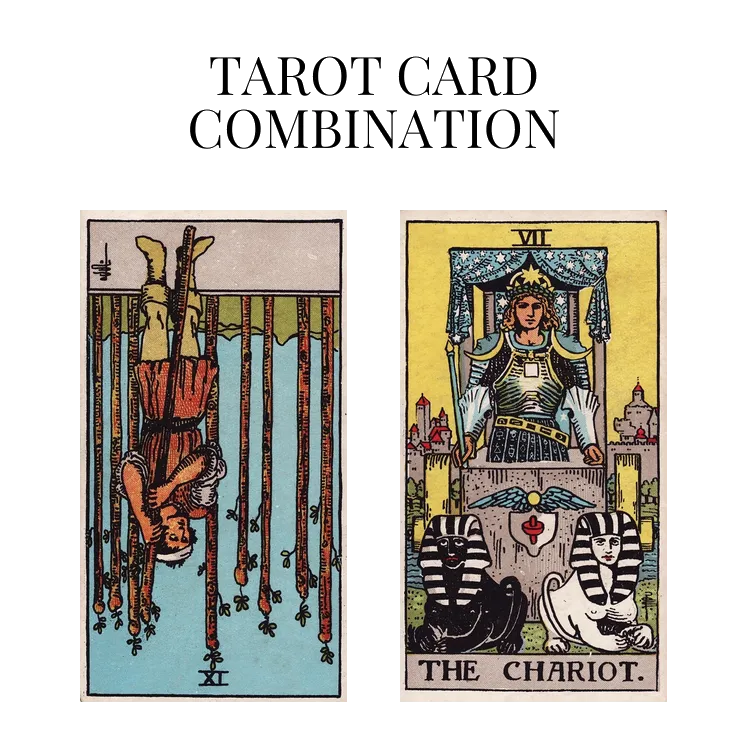 nine of wands reversed and the chariot tarot cards combination meaning