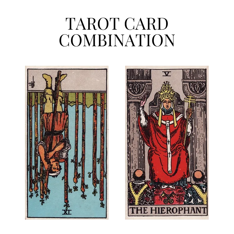 nine of wands reversed and the hierophant tarot cards combination meaning