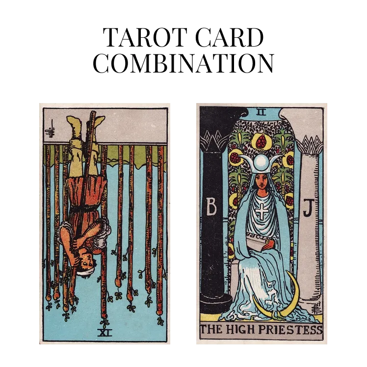 nine of wands reversed and the high priestess tarot cards combination meaning