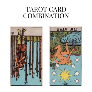 nine of wands reversed and the star reversed tarot cards combination meaning