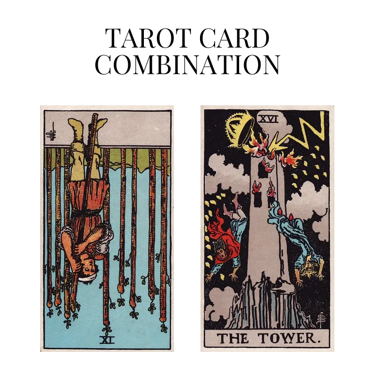 nine of wands reversed and the tower tarot cards combination meaning