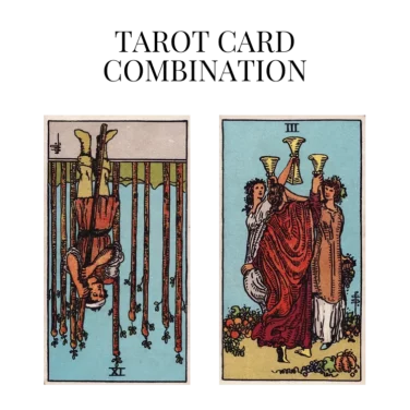 nine of wands reversed and three of cups tarot cards combination meaning