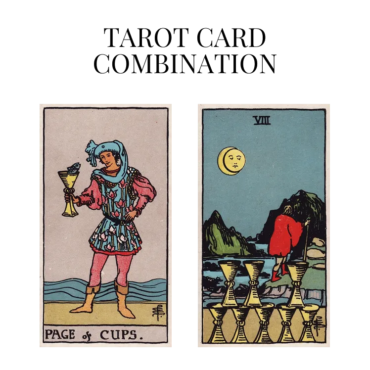 page of cups and eight of cups tarot cards combination meaning