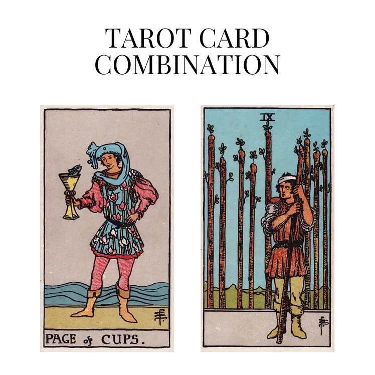 page of cups and nine of wands tarot cards combination meaning